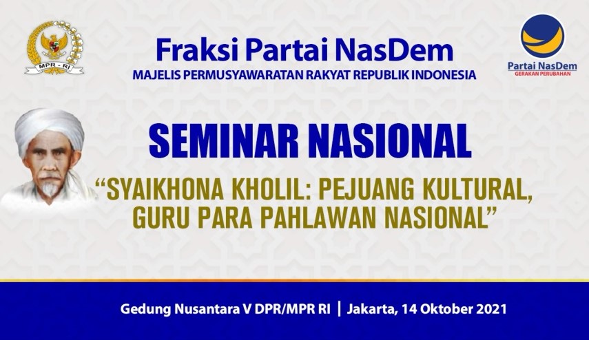 Seminar Nasional Fraksi NasDem MPR RI Syaikona Kholil